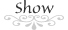 Show